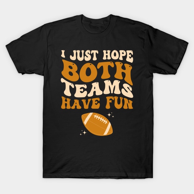 I just hope both teams have fun funny American football T-Shirt by deafcrafts